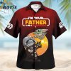 Star War I’m Your Father Best Dad In The Galaxy Father’s Day Hawaiian Shirt