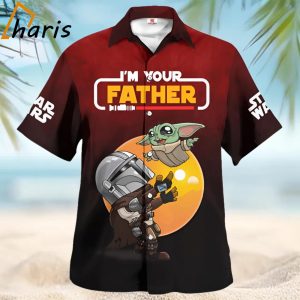 Star War I’m Your Father Best Dad In The Galaxy Father’s Day Hawaiian Shirt