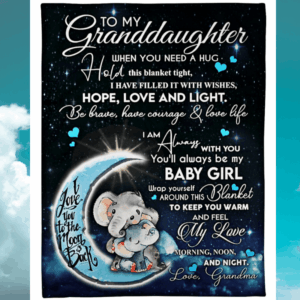 Baby Elephant Moon To My Granddaughter When You Need A Hug Hold This Blanket Tight Blanket