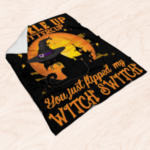 Cat Witch Buckle Up Buttercup You Just Flipped My Witch Switch Blanket Quilt 5