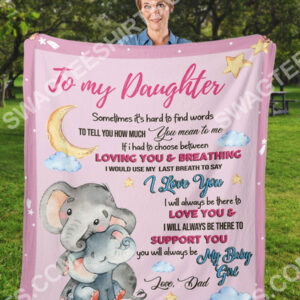 Elephant To My Daughter I Will Always Be There To Love You Your Dad Blanket