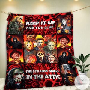 Keep It Up And YouLl Be A Strange Smell In The Attic Blanket