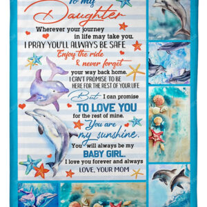 To My Daughter You Will Always My Baby Girl Blanket