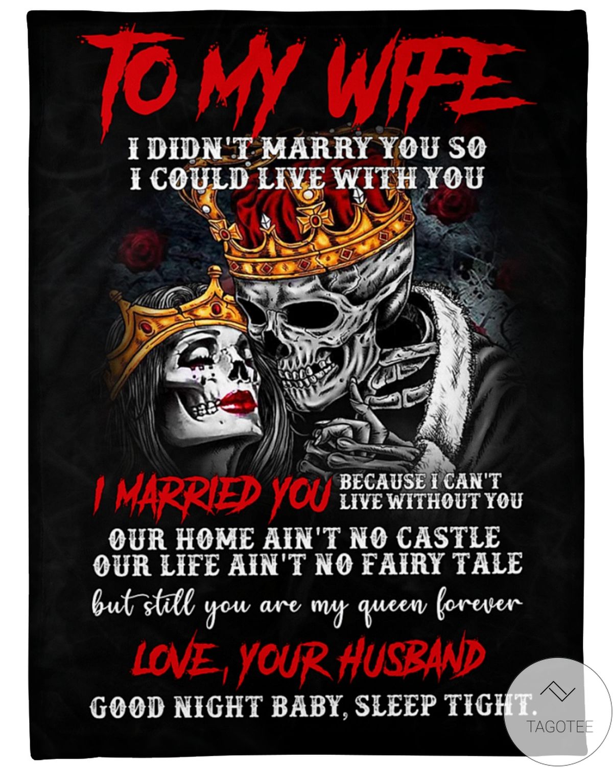 To My Wife I Marry You Because I CanT Live Without You Blanket To My Wife I Marry You Because I CanT Live Without You Blanket